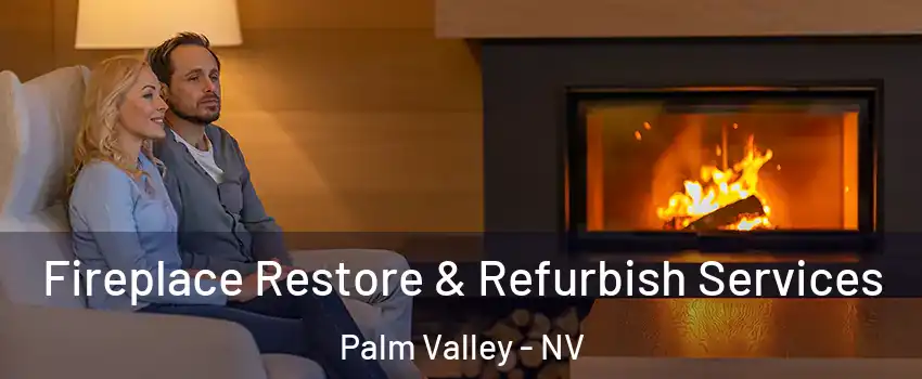Fireplace Restore & Refurbish Services Palm Valley - NV