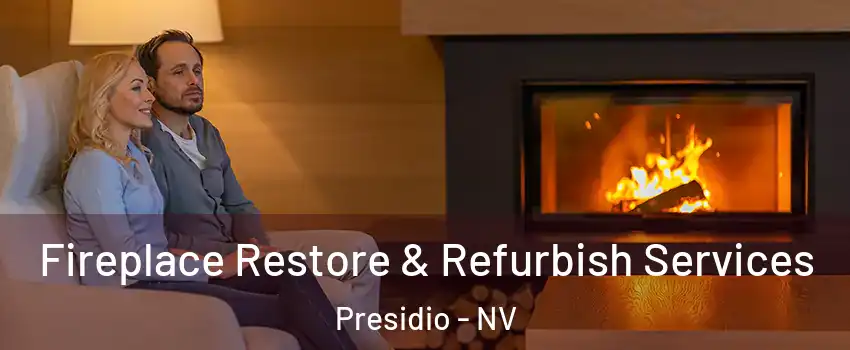 Fireplace Restore & Refurbish Services Presidio - NV
