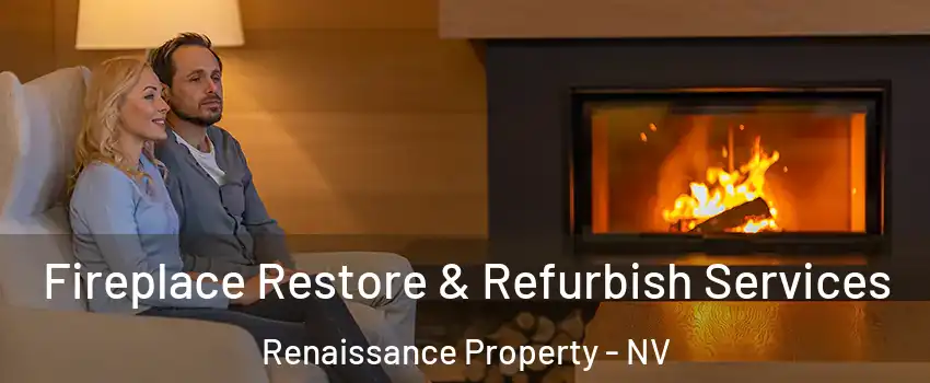 Fireplace Restore & Refurbish Services Renaissance Property - NV