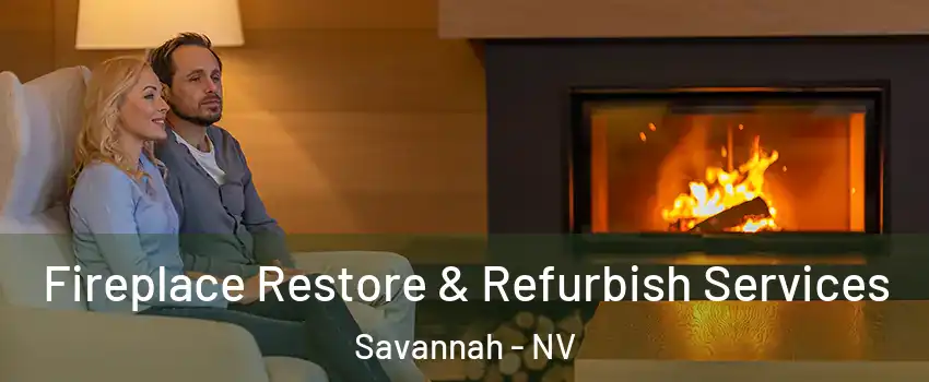 Fireplace Restore & Refurbish Services Savannah - NV