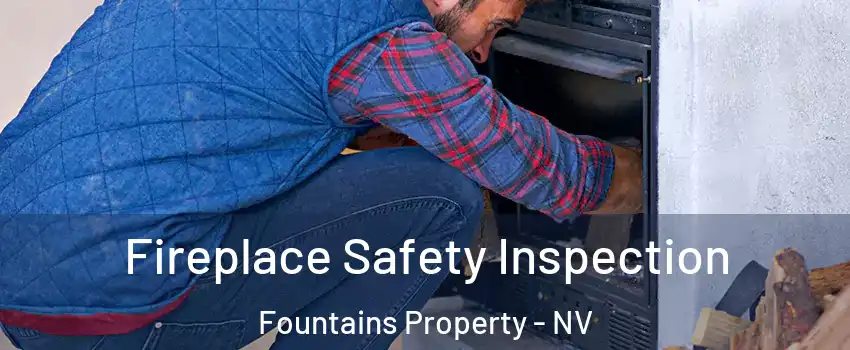 Fireplace Safety Inspection Fountains Property - NV