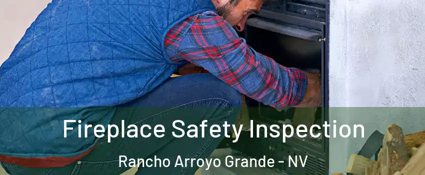 Fireplace Safety Inspection Rancho Arroyo Grande - NV
