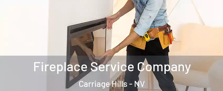 Fireplace Service Company Carriage Hills - NV