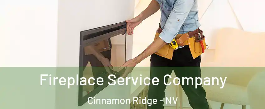 Fireplace Service Company Cinnamon Ridge - NV