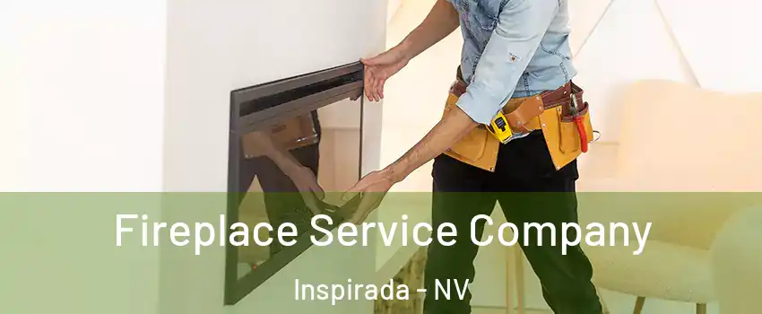 Fireplace Service Company Inspirada - NV