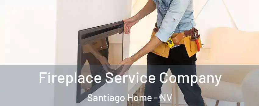 Fireplace Service Company Santiago Home - NV