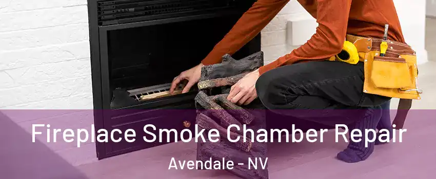 Fireplace Smoke Chamber Repair Avendale - NV