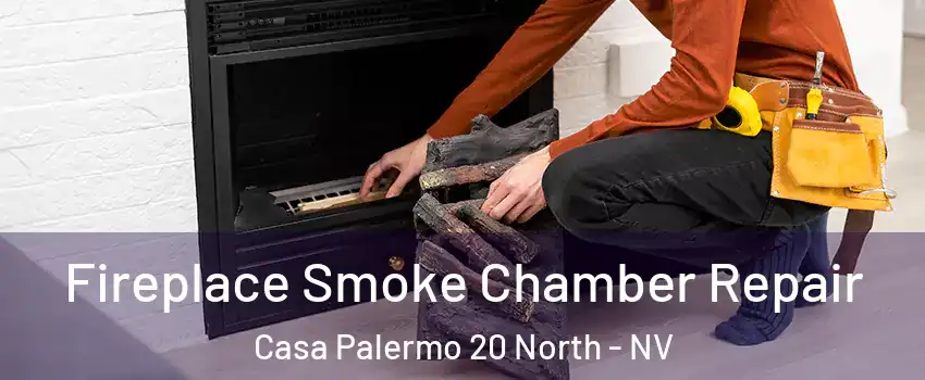 Fireplace Smoke Chamber Repair Casa Palermo 20 North - NV