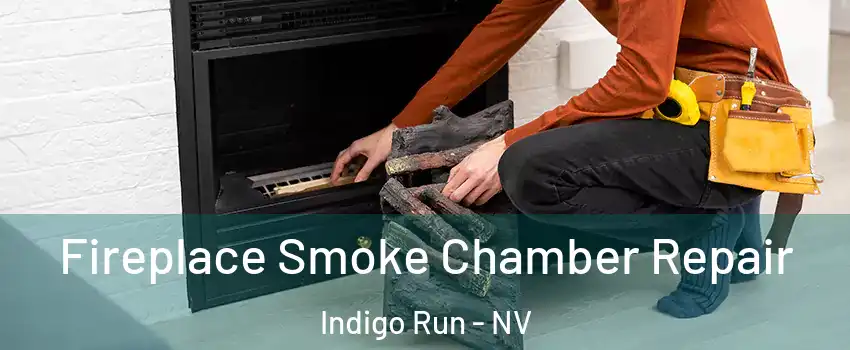 Fireplace Smoke Chamber Repair Indigo Run - NV
