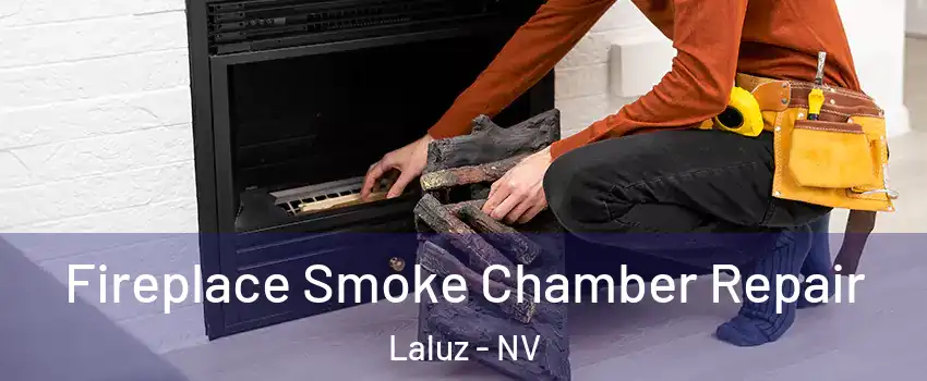 Fireplace Smoke Chamber Repair Laluz - NV