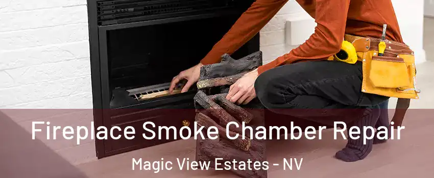 Fireplace Smoke Chamber Repair Magic View Estates - NV