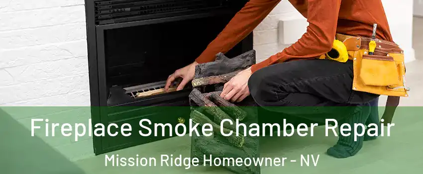 Fireplace Smoke Chamber Repair Mission Ridge Homeowner - NV