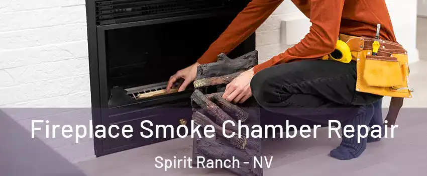 Fireplace Smoke Chamber Repair Spirit Ranch - NV