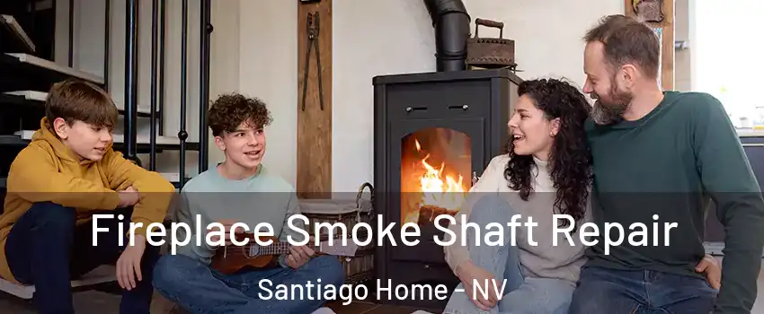 Fireplace Smoke Shaft Repair Santiago Home - NV