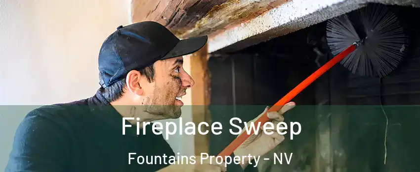 Fireplace Sweep Fountains Property - NV