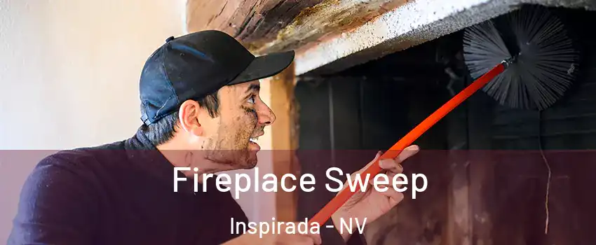 Fireplace Sweep Inspirada - NV