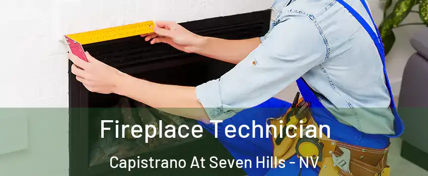 Fireplace Technician Capistrano At Seven Hills - NV