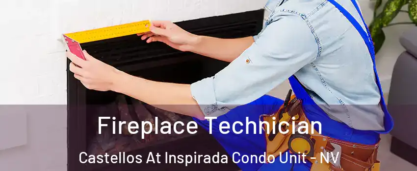 Fireplace Technician Castellos At Inspirada Condo Unit - NV