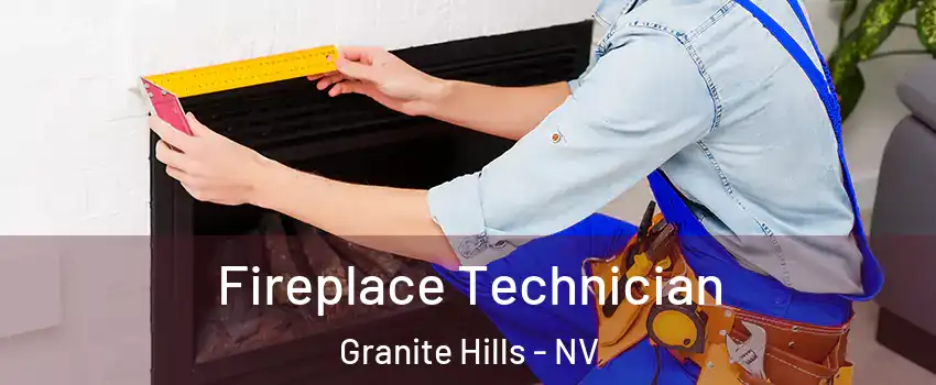 Fireplace Technician Granite Hills - NV