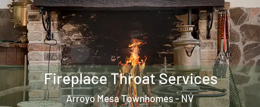 Fireplace Throat Services Arroyo Mesa Townhomes - NV