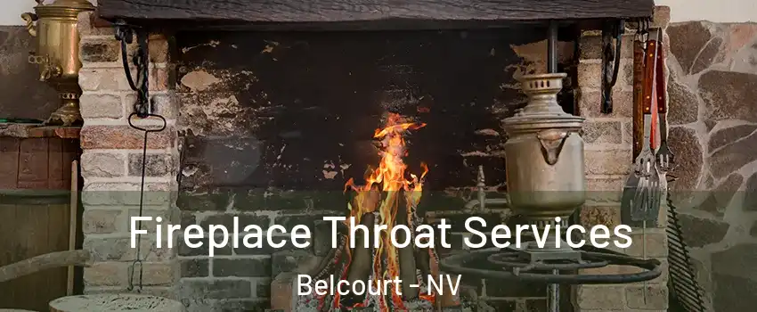 Fireplace Throat Services Belcourt - NV