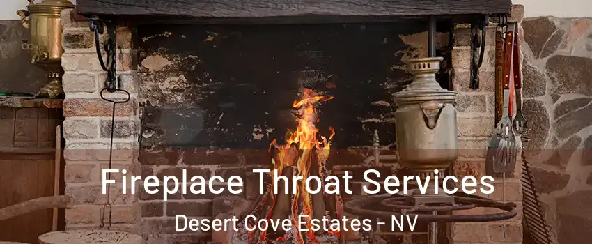 Fireplace Throat Services Desert Cove Estates - NV