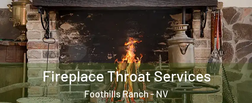 Fireplace Throat Services Foothills Ranch - NV