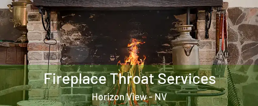 Fireplace Throat Services Horizon View - NV