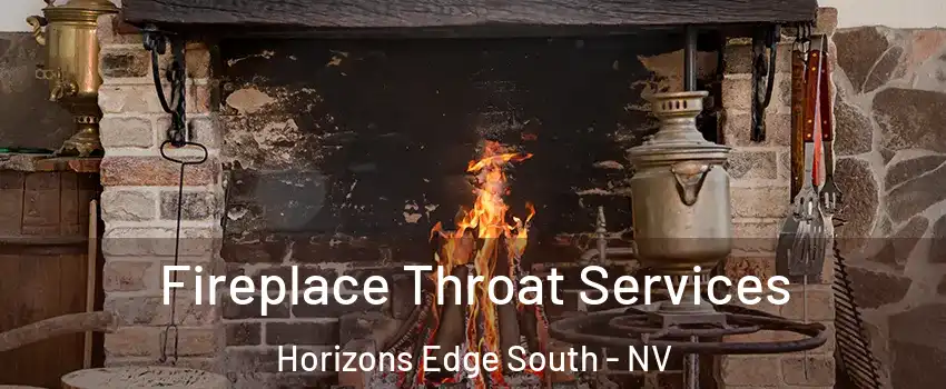 Fireplace Throat Services Horizons Edge South - NV