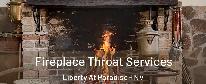 Fireplace Throat Services Liberty At Paradise - NV