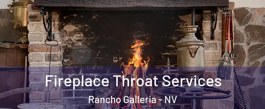 Fireplace Throat Services Rancho Galleria - NV