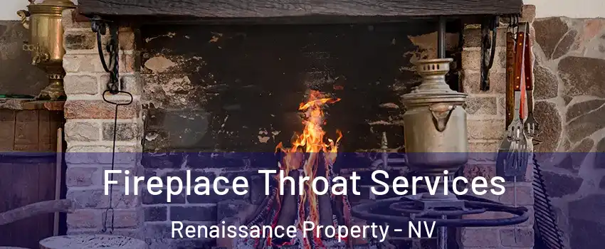 Fireplace Throat Services Renaissance Property - NV
