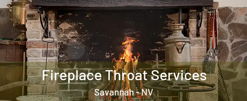Fireplace Throat Services Savannah - NV