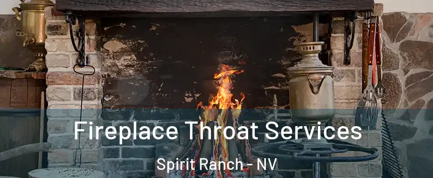 Fireplace Throat Services Spirit Ranch - NV