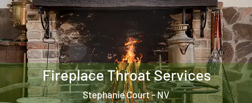 Fireplace Throat Services Stephanie Court - NV