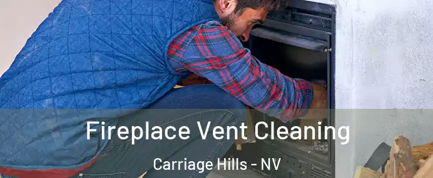 Fireplace Vent Cleaning Carriage Hills - NV