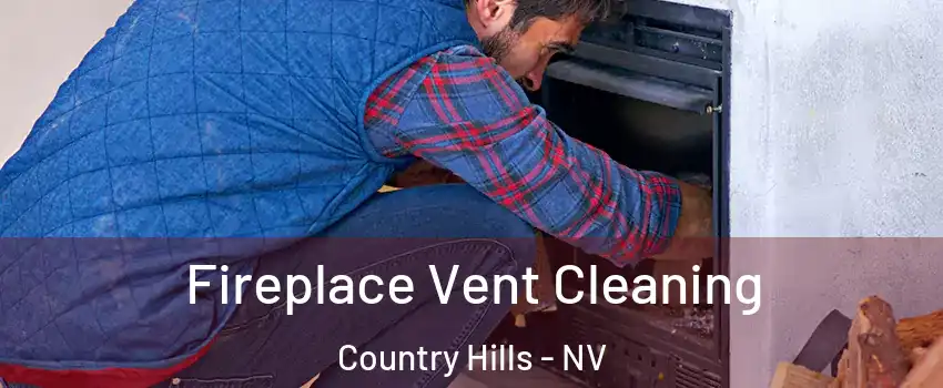 Fireplace Vent Cleaning Country Hills - NV