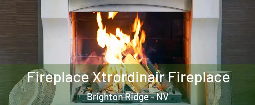Fireplace Xtrordinair Fireplace Brighton Ridge - NV
