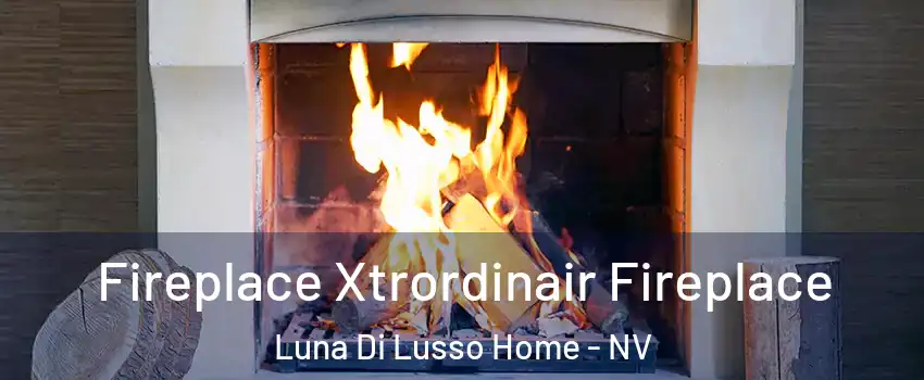 Fireplace Xtrordinair Fireplace Luna Di Lusso Home - NV