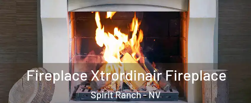Fireplace Xtrordinair Fireplace Spirit Ranch - NV