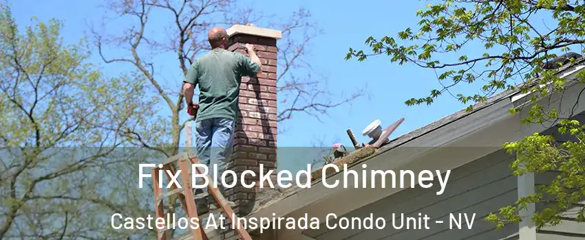 Fix Blocked Chimney Castellos At Inspirada Condo Unit - NV