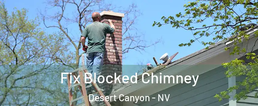 Fix Blocked Chimney Desert Canyon - NV