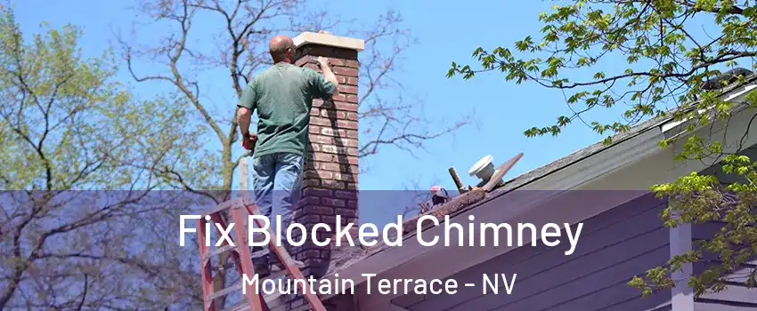 Fix Blocked Chimney Mountain Terrace - NV