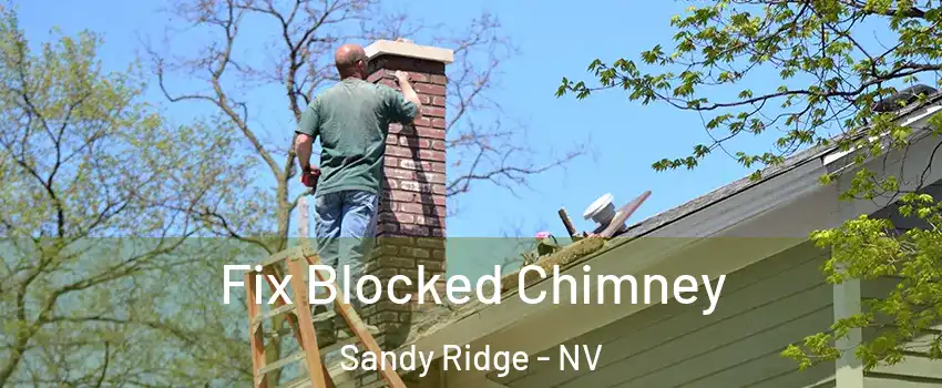 Fix Blocked Chimney Sandy Ridge - NV