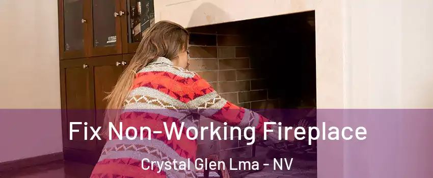 Fix Non-Working Fireplace Crystal Glen Lma - NV