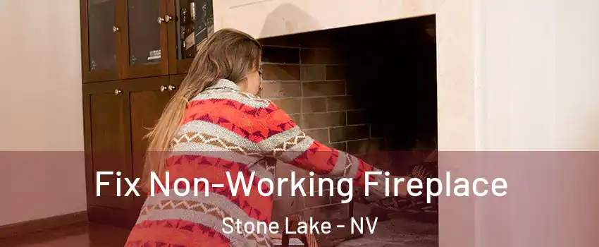 Fix Non-Working Fireplace Stone Lake - NV