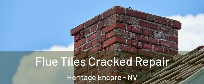 Flue Tiles Cracked Repair Heritage Encore - NV
