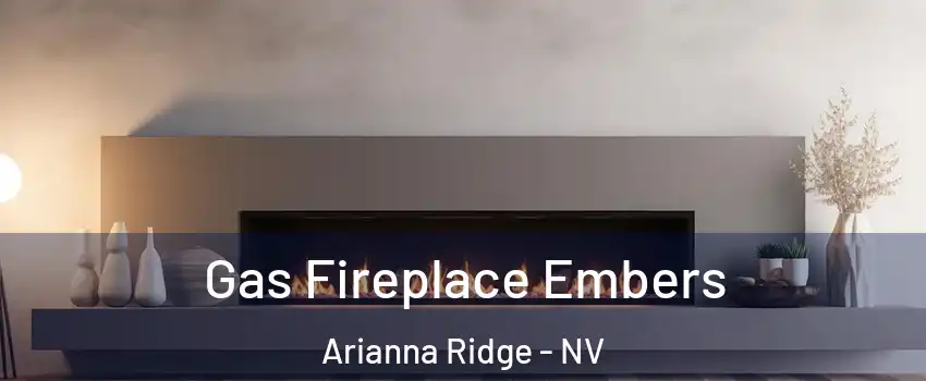 Gas Fireplace Embers Arianna Ridge - NV