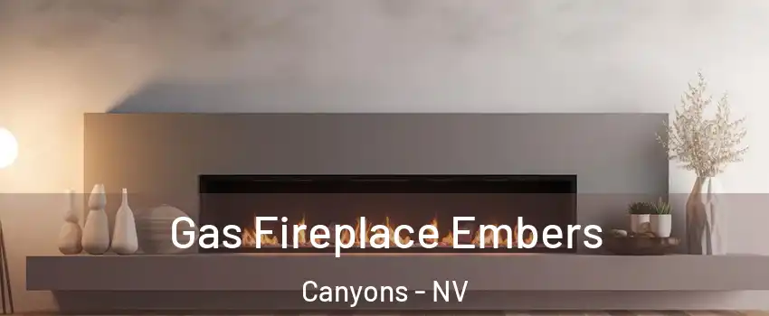 Gas Fireplace Embers Canyons - NV