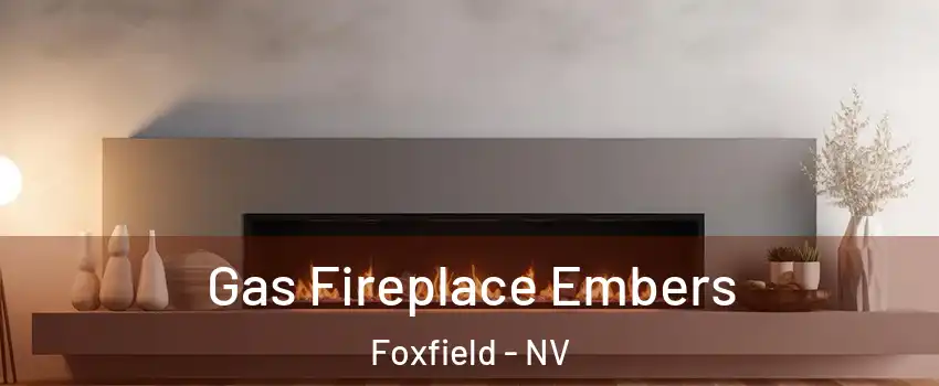 Gas Fireplace Embers Foxfield - NV